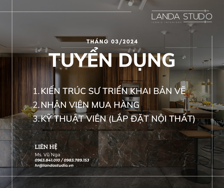 BẢN TIN TUYỂN DỤNG LANDA STUDIO | THÁNG 03-04/2024